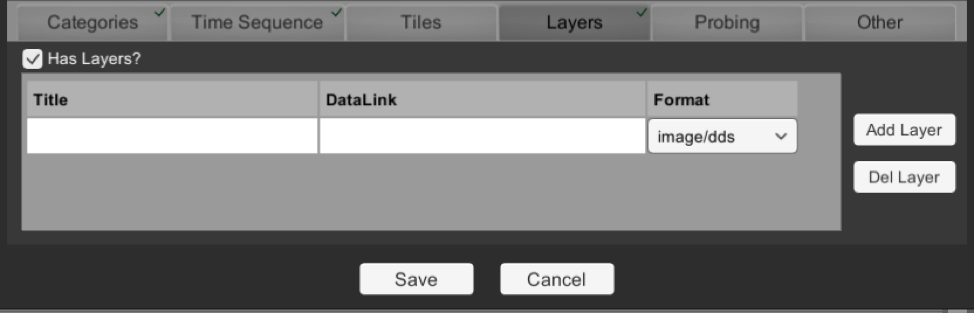 The layers tab presents a table for defining layers of the dataset. Layers can be added with an Add Layers button, or removed with a Del Layers button