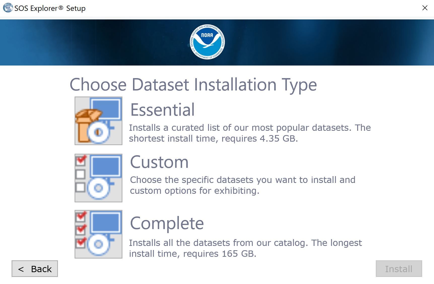 Shows the SOS Explorer® Install Type Selection Screen. Depending on whether
    you have plenty of storage, or not, you might want to install Essential or 
    Complete. Custom is for selecting individually which datasets you want.