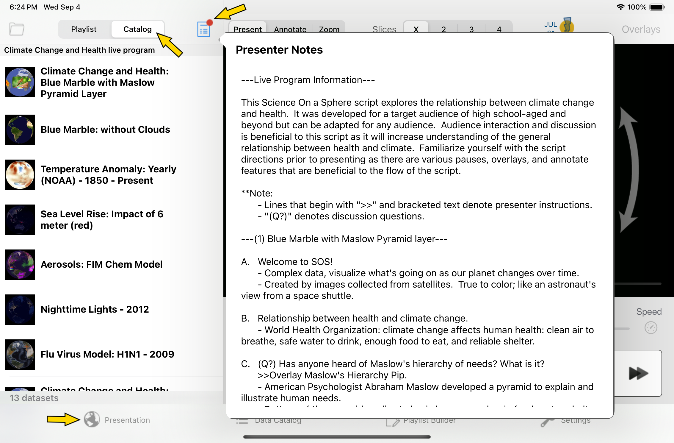 The "Presentation" tab is the first item at the bottom of the iPad screen.
There is a toggle at the top of the list on the left side of the screen
offering where you can select "Catalog". The "Presenter Notes" button is an
icon to the right of the "Catalog" button that looks like a document.